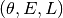 (\theta,E,L)